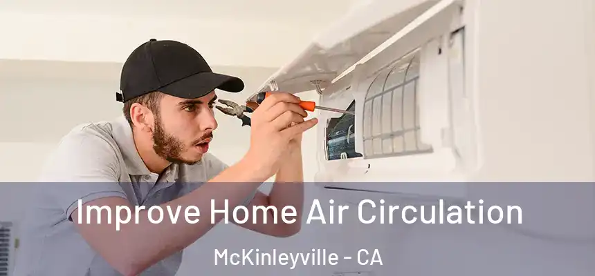  Improve Home Air Circulation McKinleyville - CA